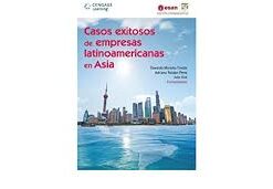 CASOS EXITOSOS DE EMPRESAS LATINOAMERICANAS EN ASIA