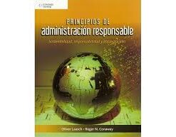 PRINCIPIOS DE ADMINISTRACION RESPONSABLE  SOSTENIBILIDAD RESPONSABILIDAD Y ETICA LOCALES