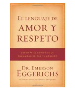 El Lenguaje De Amor Y Respeto