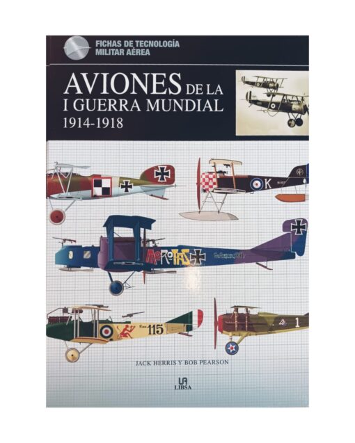 Aviones de las primera guerra mundial 1914-1918-JACK HERRIS Y BOB PEARSON