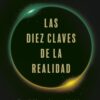 Las Diez Claves de la Realidad